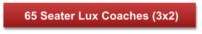 65 Seater Lux Coaches (3x2)