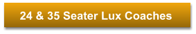 24 & 35 Seater Lux Coaches