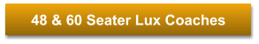 48 & 60 Seater Lux Coaches