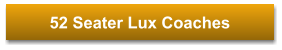 52 Seater Lux Coaches
