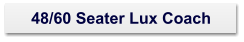48/60 Seater Lux Coach